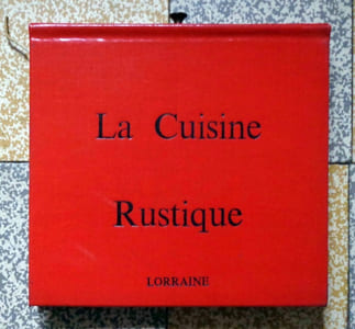 La cuisine rustique. Lorraine. 