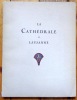 La Cathédrale de Lausanne. . Chamorel Gabriel, Naef Albert, Jongh Gaston de (phot.): 