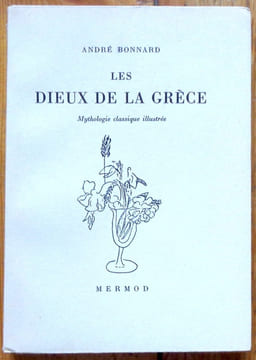 Les dieux de la Grèce. Mythologie classique illustrée. . Bonnard André: