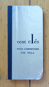 Cent clés pour comprendre une villa.