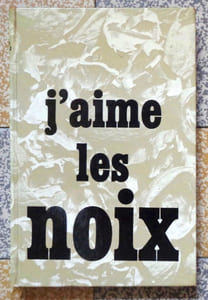 J’aime les noix. 