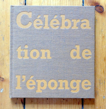 Célébration de l'éponge. . Ferran Pierre: