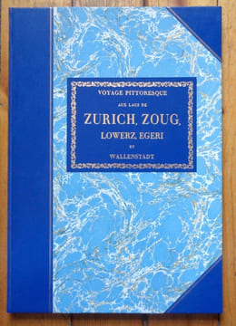 Voyage pittoresque aux lacs de Zürich, Zoug, Lowerz, Egeri et Walenstadt. . Wetzel Johann Jacob: