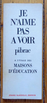 Je n'aime pas à voir - A l'usage des maisons d'éducation. . Pibrac: