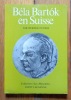 Béla Bartok en Suisse. . [Bartok] Werner Fuchss: 