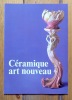 Céramique Art Nouveau. France 1900.. Dell'Ava Suzanne: 