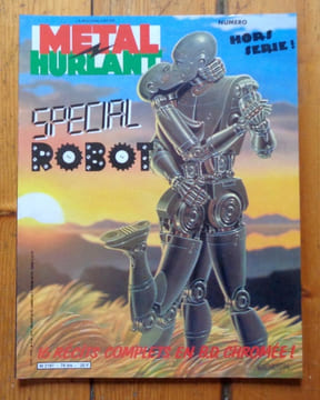 Métal hurlant 79bis - Hors-série spécial robot. . Collectif - Patrice Narès, Fromental et Floch, Denis Sire, Caro, Bournazel, Voline, Chaland, ...