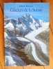 Glaciers de la Suisse. . Bachmann Robert: 