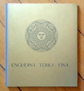 Das goldene Buch vom Engadin. Engiadina Terra Fina...
