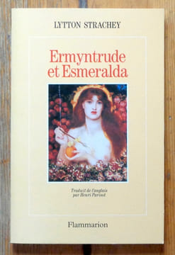 Ermyntrude et Esmeralda. . Lytton Strachey: 