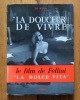 La douceur de vivre - La dolce vita. . Lo Duca / Fellini Federico: 