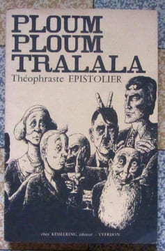 Ploum Ploum Tralalala. . [Frémion Yves] Théophraste Epistolier: 
