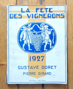 La Fête des Vignerons 1927. Musique de Gustave Doret, poème de Pierre Girard.