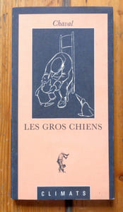 Les gros chiens. 