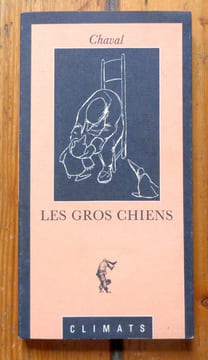 Les gros chiens. . Chaval: