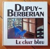 Le chat bleu. . Dupuy Philippe, Berberian Charles: 