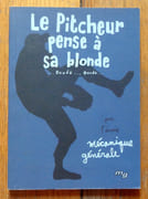Le pitcheur pense à sa blonde (douda...douda).  par Collectif - Jimmy Beaulieu, Luc Girard, Phlpp Grrd, Benoît Joly, Leif Tande, Sébastien Trahan:  - Image 1