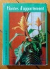 Plantes d'appartement. Vie et acclimatation des plantes tropicales. . Duperrex A., Buscarlet D.: 