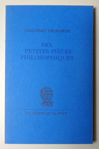 Dix petites pièces philosophiques. Operete morale, choisies, présentées et traduites de l’italien par Michel Orcel.
