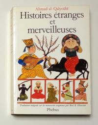 Histoires étranges et merveilleuses. Traduction intégrale sur les manuscrits originaux par René R. Khawam.