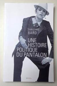 Une histoire politique du pantalon.