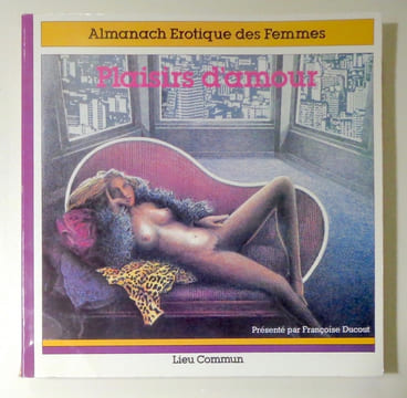 Plaisirs d’amour. Almanach érotique des femmes. . Ducout Françoise: 