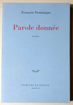 Parole donnée. Roman. . Dominique François: