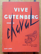 Vive Gutenberg. Dessins de Chaval, illustrés de quelques textes de l'auteur.  par Chaval:  - Image 1