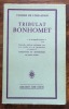 Tribulat Bonhomet. Nouvelle édition présentée par P.-G. Castex et J.-M. Bellefroid et suivie d'Anecdotes et aphorismes en partie inédits. Villiers de ...