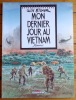Mon dernier jour au Vietnam. Mémoires. . Eisner Will: 