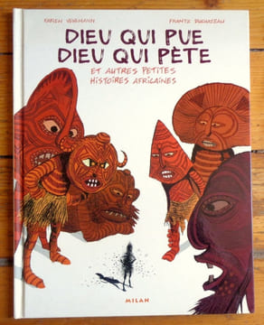 Dieu qui pue, Dieu qui pète et autres petites histoires africaines. . Vehlmann Fabien, Duchazeau Frantz: