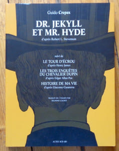 Dr Jekyll et Mr Hyde. Suivi de Le Tour d'écrou, Les trois enquêtes du Chevalier Dupin, Histoire de ma vie.