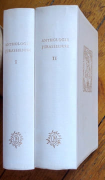Anthologie jurassienne. Tome I: Des origines au XIXe siècle. Tome II: Le XXe siècle. . Walzer Pierre-Olivier (dir.):
