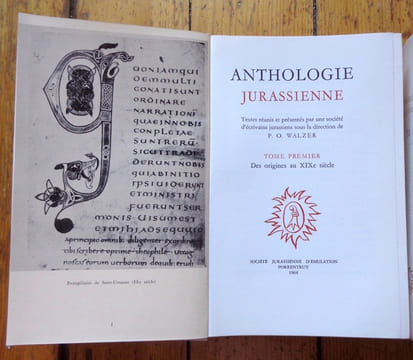Anthologie jurassienne. Tome I: Des origines au XIXe siècle. Tome II: Le XXe siècle. . Walzer Pierre-Olivier (dir.):