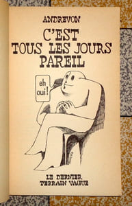 C'est tous les jours pareil. 