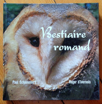 Bestiaire romand. . Schauenberg Paul, d'Ivernois Roger (phot.), Monnier Claude (avant-propos):