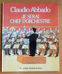 Je serai chef d'orchestre.