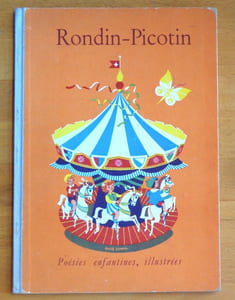 Rondin Picotin. Poésies enfantines illustrées. Recueil dédié aux enfants et à tous ceux qui les aiment par la Fabrique de produits alimentaires Maggi, Kempttal.
