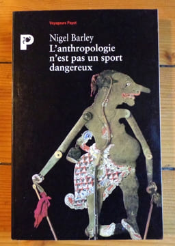 L'anthropologie n'est pas un sport dangereux. . Barley Nigel :