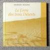 Le livre des trois déserts. . Haldas Georges: 