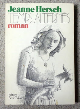 Temps alternés. Roman. . Hersch Jeanne: