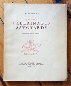 Nouveaux pèlerinages savoyards. . Germain André, Laty Yves (ill.):