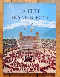 La Fête des vignerons 1955. Album commémoratif.