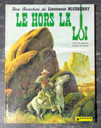 Le hors la loi. Une aventure du lieutenant Blueberry.  par Charlier Jean-Michel, Giraud Jean: 