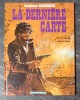 Lieutenant Blueberry - La dernière carte. . Charlier Jean-Michel, Giraud Jean: 