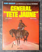 Général "Tête jaune". Fort Navajo - Une aventure du lieutenant Blueberry.  par Charlier Jean-Michel, Giraud Jean: 
