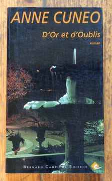 D'or et d'oublis.. Cuneo Anne: