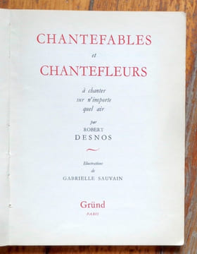 Chantefables et Chantefleurs à chanter sur n'importe quel air. . Desnos Robert: