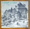 Le Canton de Vaud 1803-1953, présenté par Georges-André Chevallaz. . Chevallaz Georges-André: 