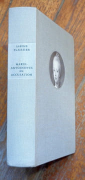 Marie-Antoinette en accusation. . Flaissier Sabine: 